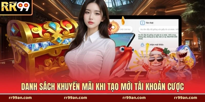 Danh sách khuyến mãi khi tạo mới tài khoản cược