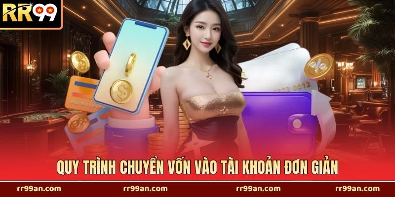 Quy trình chuyển vốn vào tài khoản đơn giản